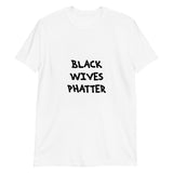 Black Wives Phatter Tee