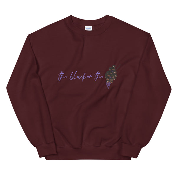 The Blacker The Berry Sweatshirt
