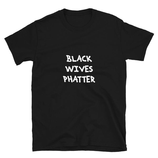 Black Wives Phatter Tee